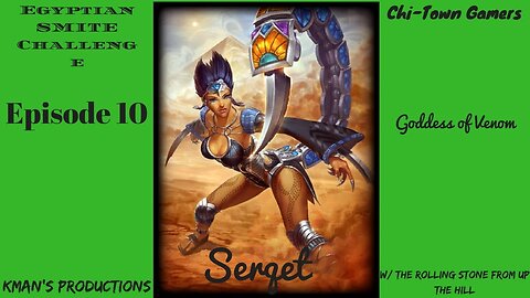 Egyptian SMITE Challenge Ep. 10 on Serqet