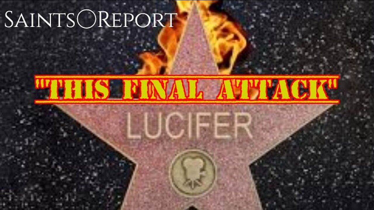 2525. 📜Satans End Time Assault⏳