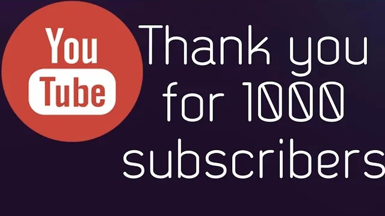 Thank You for 1000 Subscribers