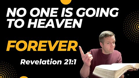 Nobody is Going to Heaven Forever!