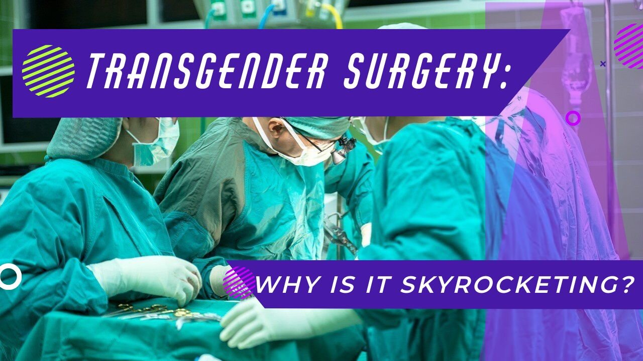 Truth Seekers Radio Mini-Report - Transgender Surgery: Why is it skyrocketing?