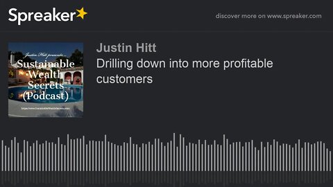 Drilling down into more profitable customers