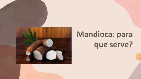 🍠Mandioca: para que serve?👨‍🍳