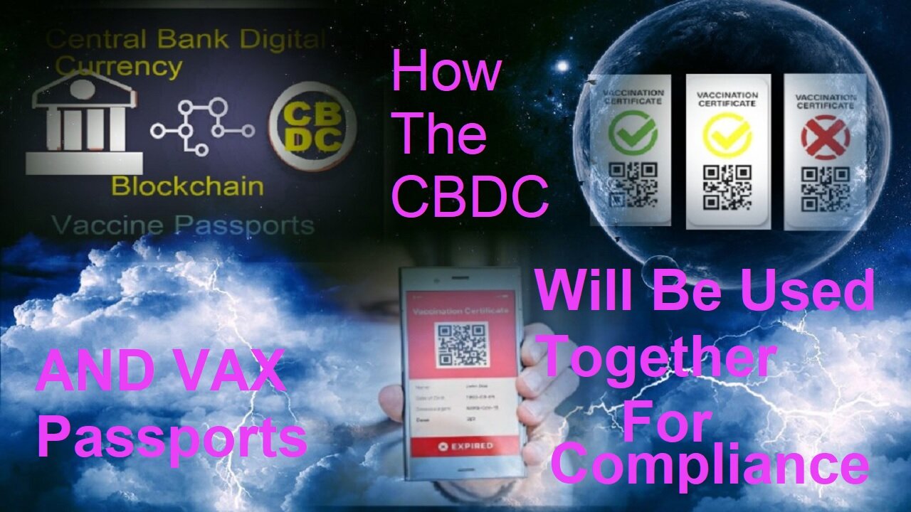 The Combining Of CBDC, Vax Passports, In Conjunction For In The Beast System