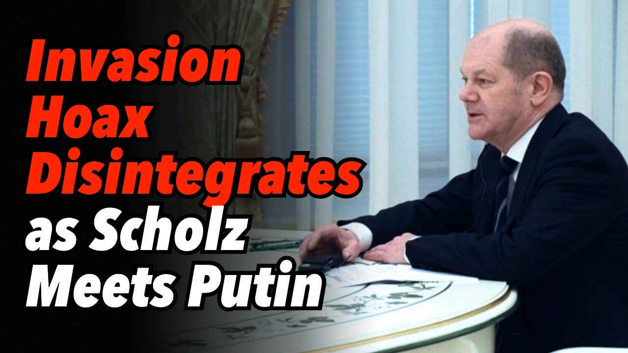 Invasion Hoax Disintegrates as Scholz Meets Putin, Russia Winds Up Belarus/Crimea Drills