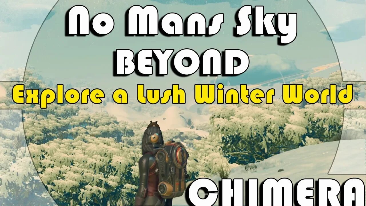 No Mans Sky I BEYOND I CHIMERA with RaYRoD's Dynamic Space I Explore a Lush Winter World