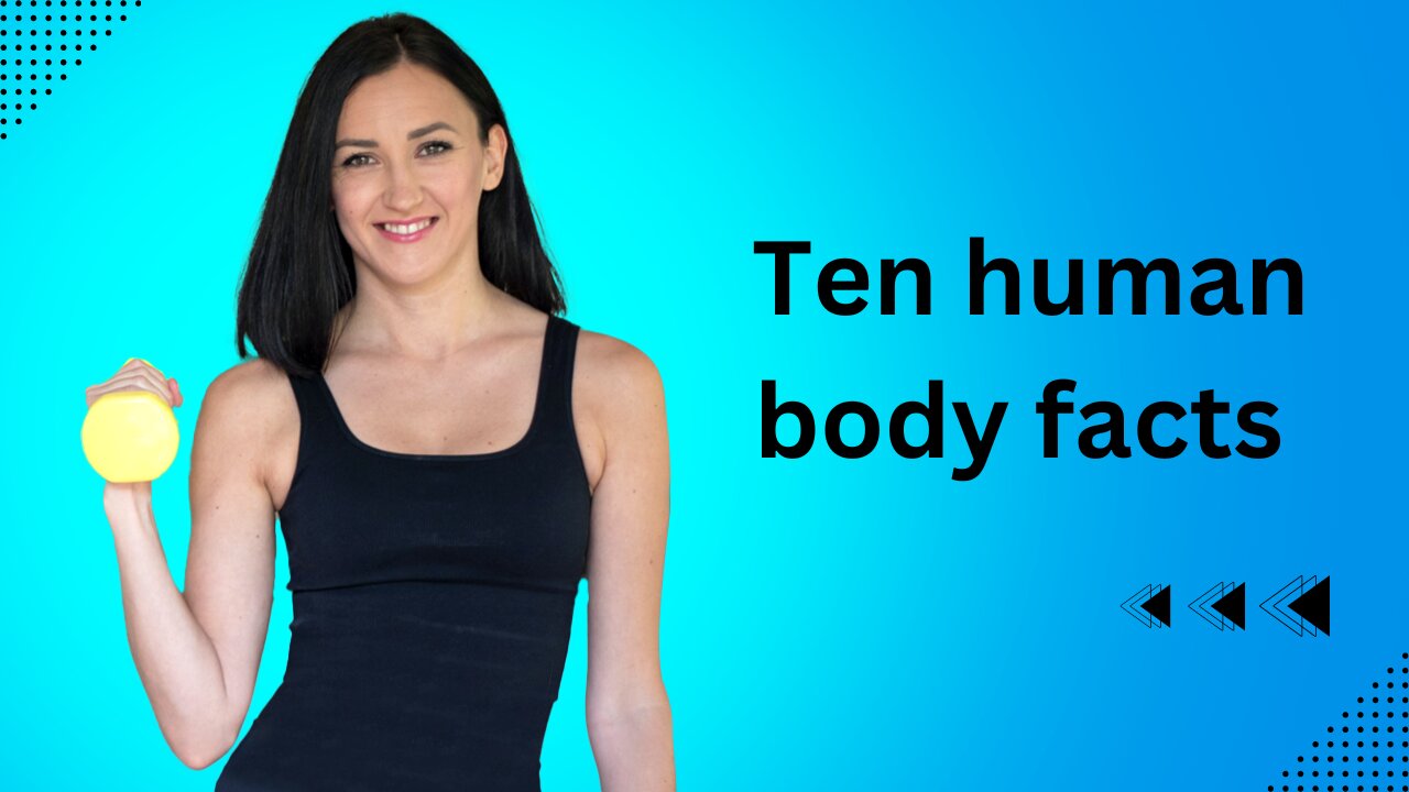 Ten human body facts