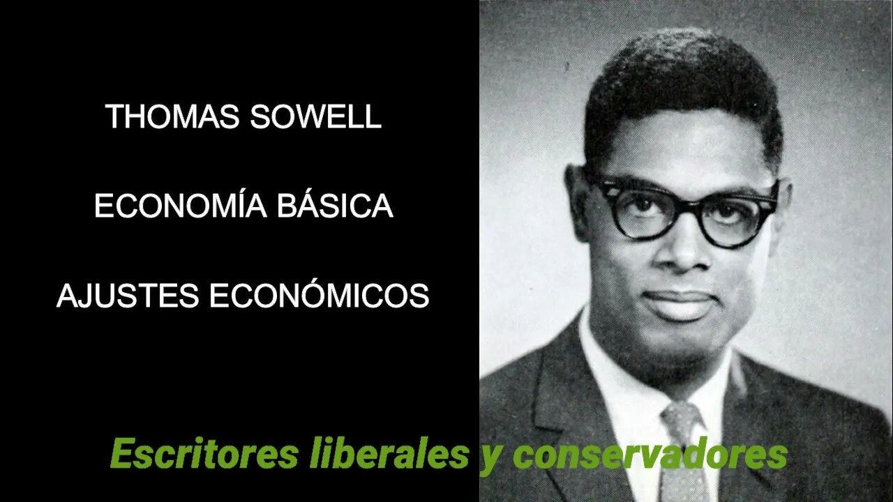 Thomas Sowell - Ajustes económicos