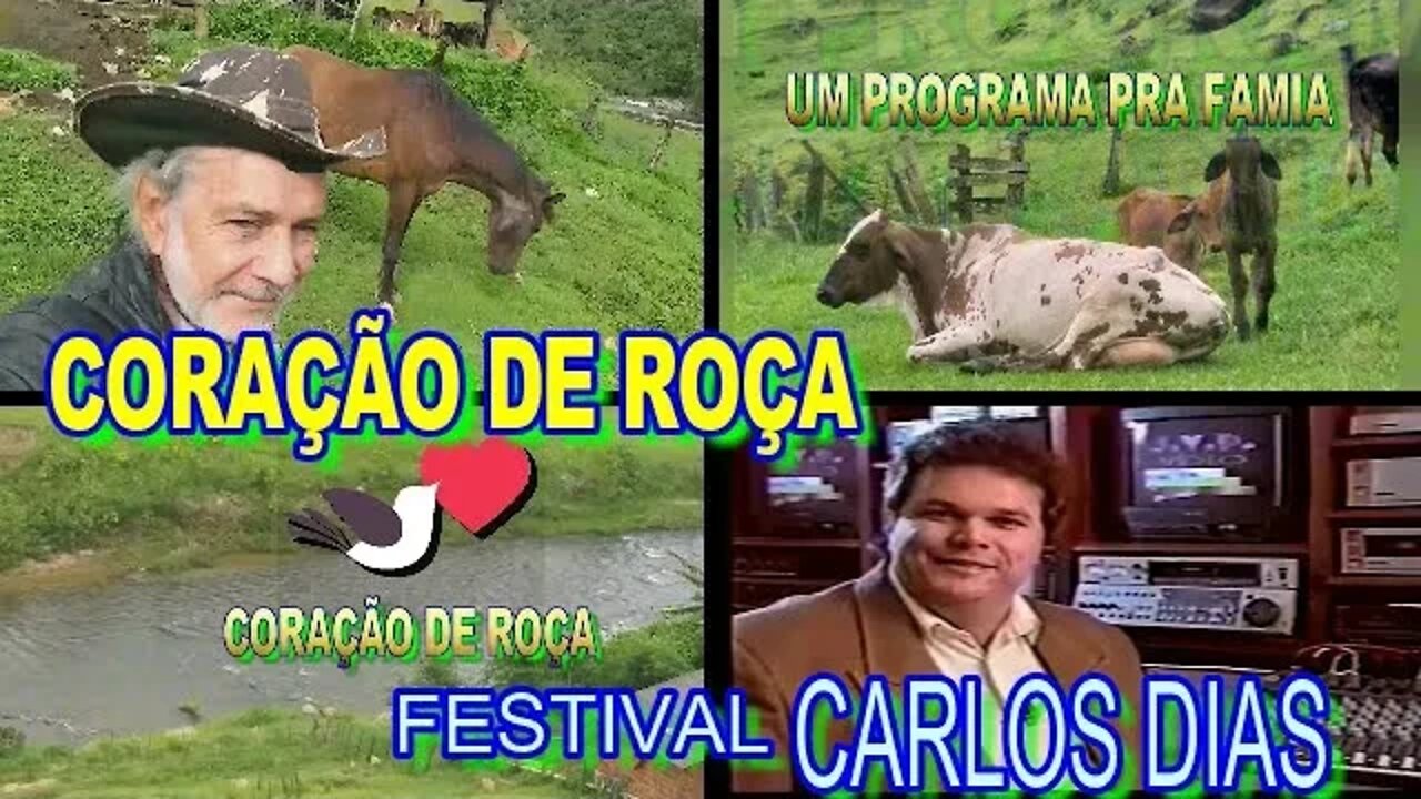 CORAÇÃO DE ROÇA FESTIVAL CARLOS DIAS "O FILME"