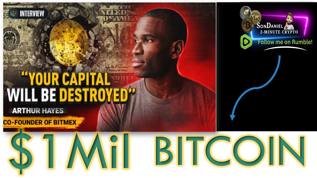 Arthur Hayes explains how Bitcoin will reach $1 million!