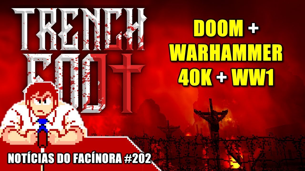 TRENCH FOOT, mod para DOOM que é tipo um Warhammer 40k na Primeira Guerra - Notícias do Facínora 203