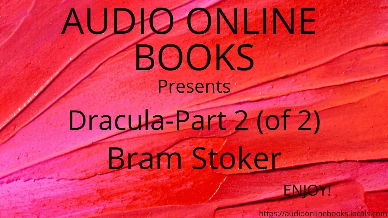 Dracula-Part 2 (of 2) by Bram Stoker