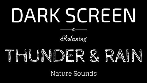 THUNDER and RAIN Sounds for Sleeping BLACK SCREEN | Sleep and Relaxation | Dark Screen Nature Sounds