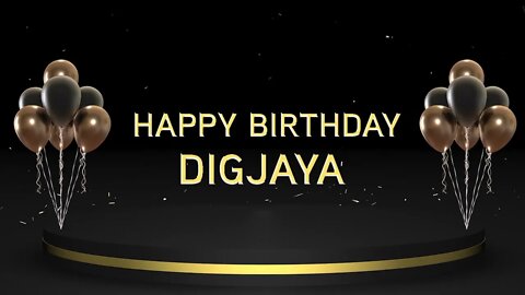 Wish you a very Happy Birthday Digjaya