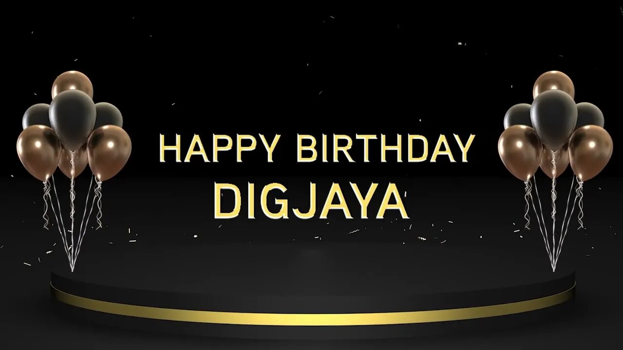 Wish you a very Happy Birthday Digjaya