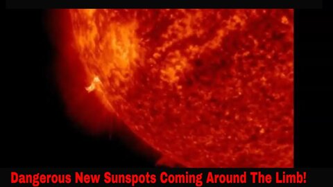 Dangerous New Sunspot Coming Around The Limb!