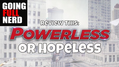 Review This: NBC Powerless