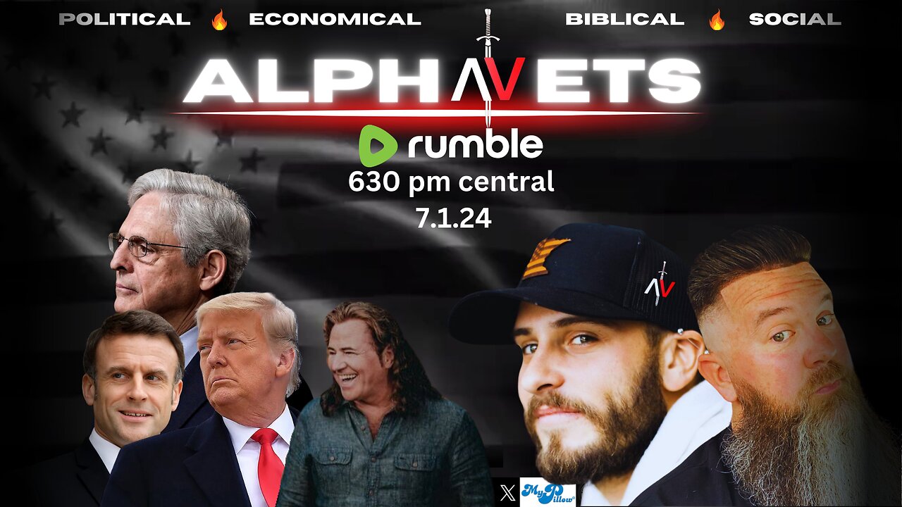 ALPHAVETS 7.1.24 ~ ELECTIONS. SCOTUS. FRANCE. PROPHECY ~ STRANGE JULY? 630 PM Central