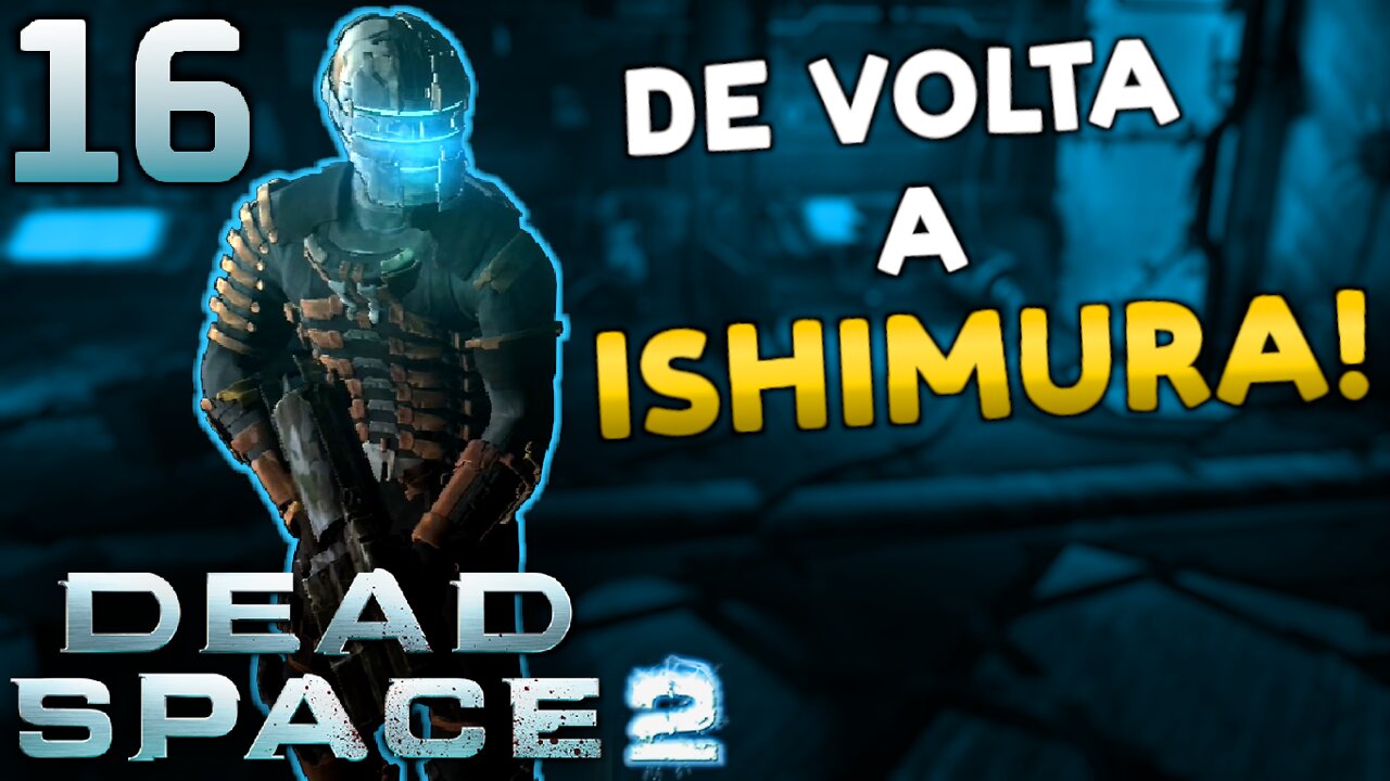 Retornando a Ishimura! Dead Space 2 #16