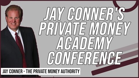 Jay Conner's Private Money Academy Conference