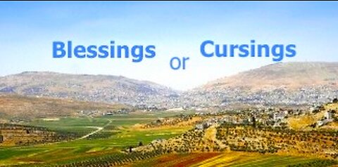 Blessings or Curses — What will You Choose?