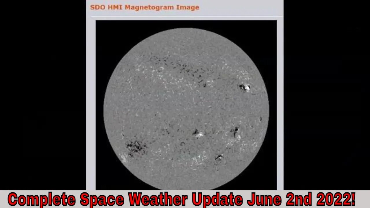 Complete Space Weather Update June 2nd 2022!