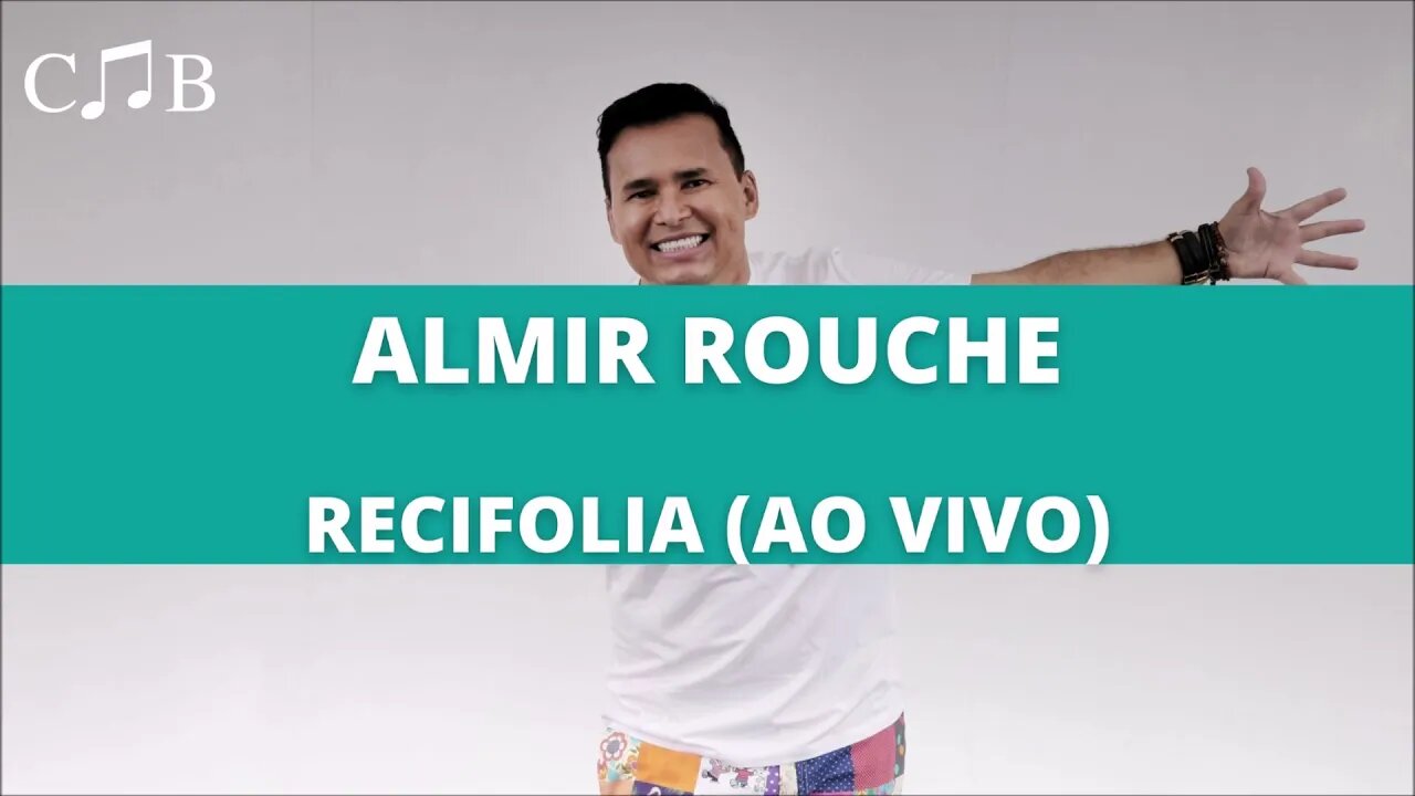 Almir Rouche - Recifolia (Ao Vivo)