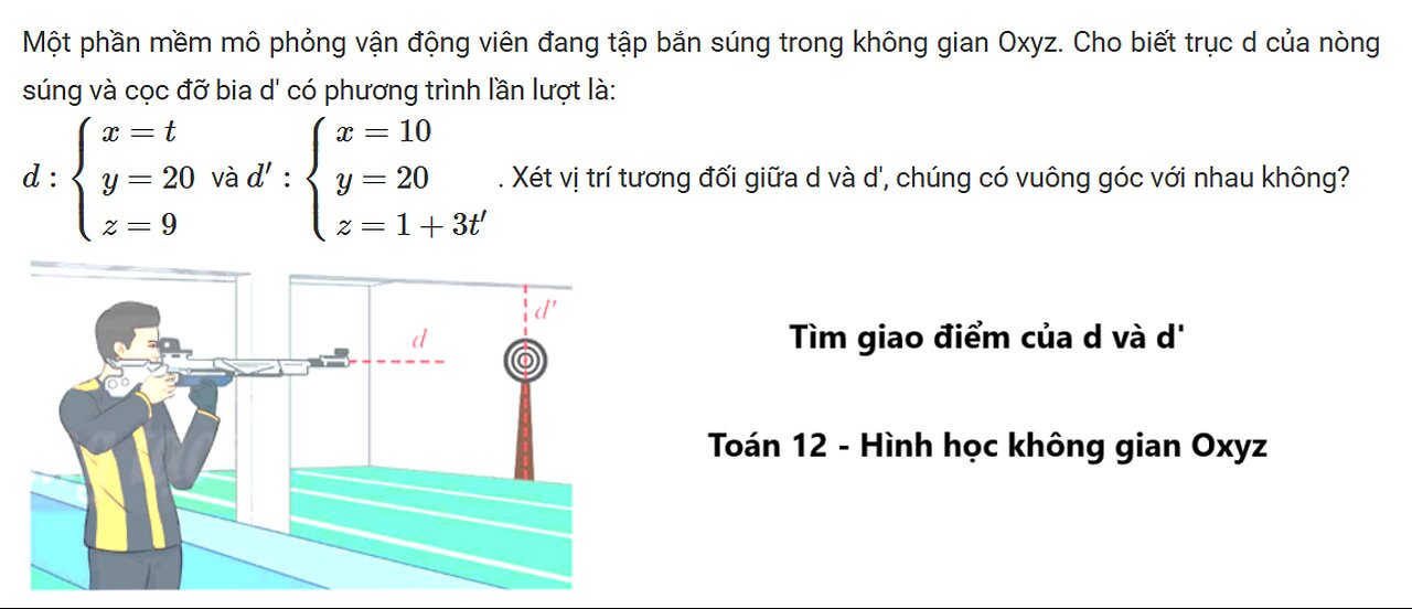 Toán 12: Một phần mềm mô phỏng vận động viên đang tập bắn súng trong không gian Oxyz