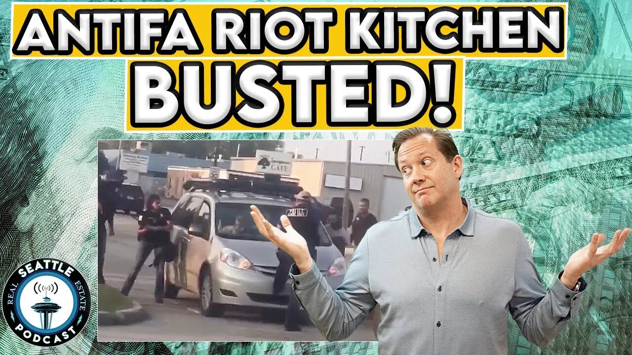 Riot Kitchen 206 from Seattle arrested in Kenosha I Seattle Real Estate Podcast