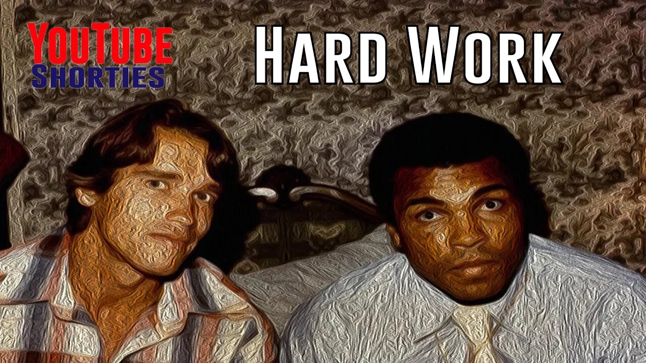 Hard Work - Arnold Schwarzenegger on Muhammad Ali #shorts