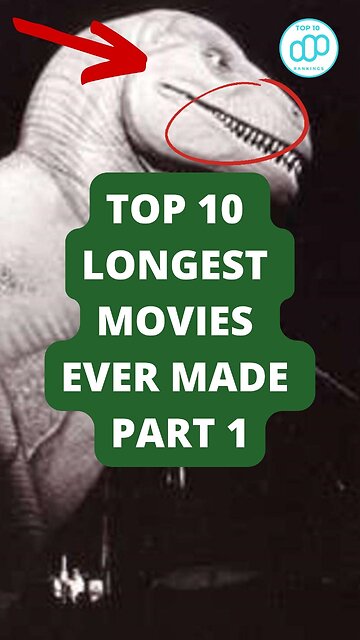Top 10 Longest Movies Ever Made Part 1