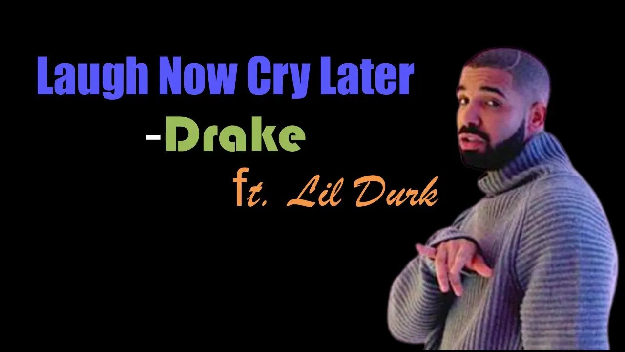 LAUGH NOW CRY LATER - Drake, ft.Lil Durk | Hollywood's Lyrics #12