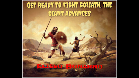 GET READY TO FIGHT GOLIATH, THE GIANT ADVANCES