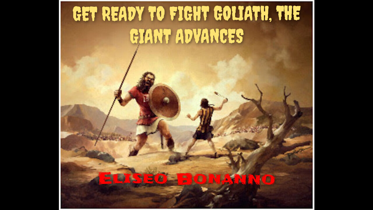 GET READY TO FIGHT GOLIATH, THE GIANT ADVANCES