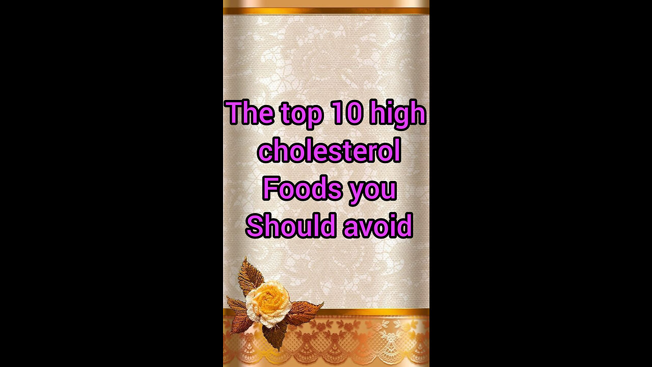 The top 10 high cholesterol foods you should avoid