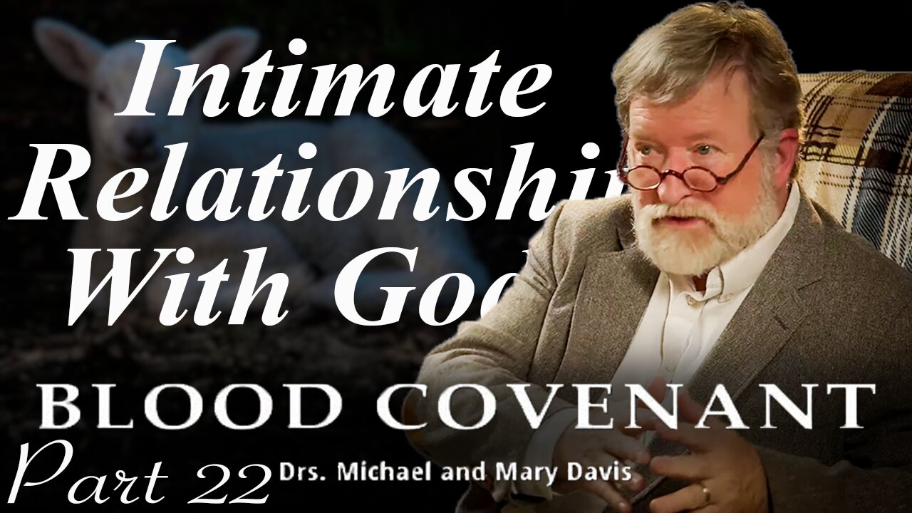 The Abiding Word; Blood Covenant Part 22