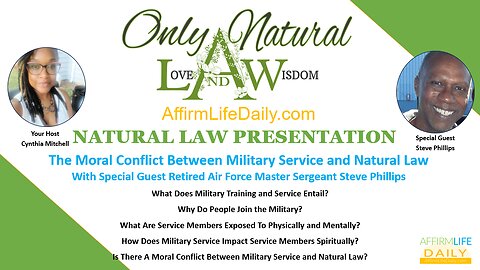 The Moral Conflict Between Military Service & Natural Law w/ Retired AF Master Sgt Steve Phillips