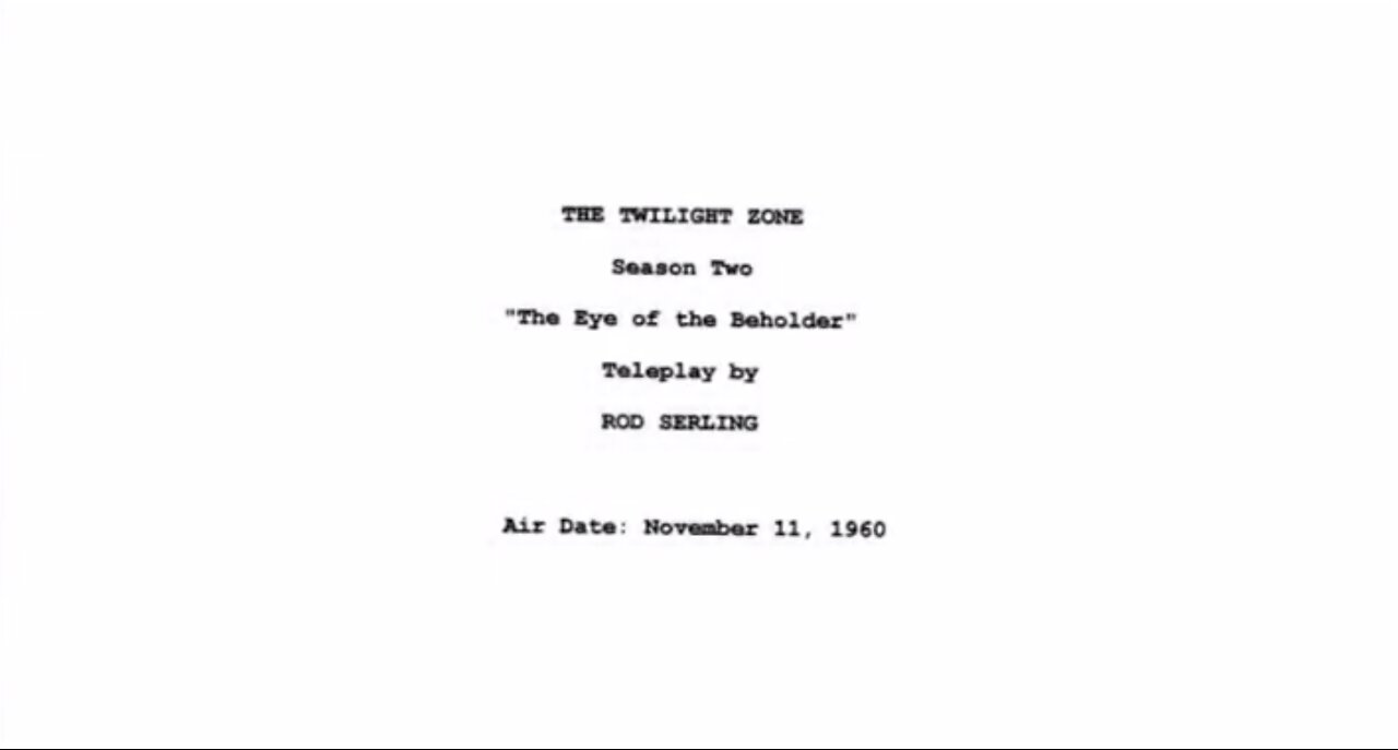 1960 Twilight Zone Mirrors World Today (Episode: The Eye of The Beholder)