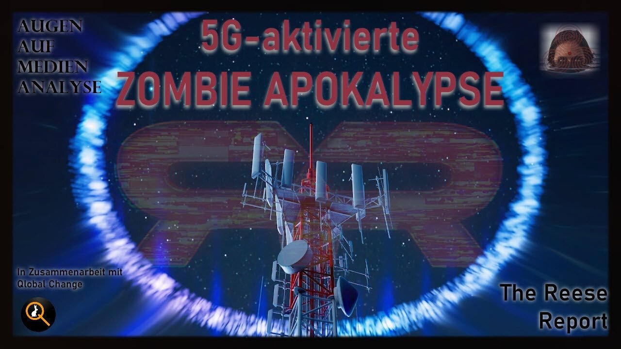 5G-aktivierte Zombie-Apokalypse (The Reese Report Deutsch)🙈🐑🐑🐑 COV ID1984