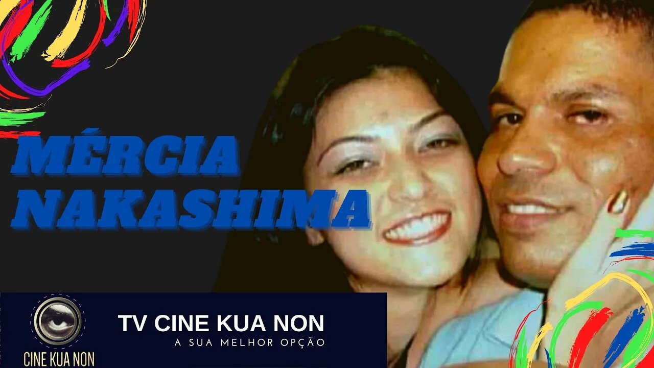 CASOS POLICIAIS - MÉRCIA NAKASHIMA - TV CINE KUA NON