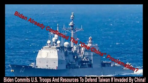 Biden Commits U.S. Troops And Resources To Defend Taiwan If Invaded By China!