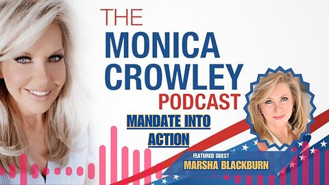 The Monica Crowley Podcast: Mandate into Action