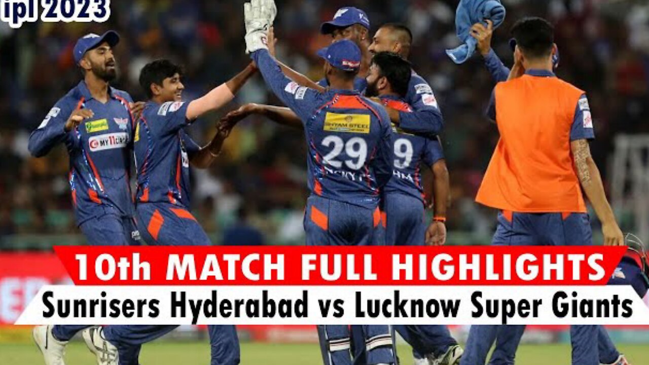 IPL 2023 Match 10 Full Highlights | Sunrisers Hyderabad vs Lucknow Super Giants 2023 Ipl Match