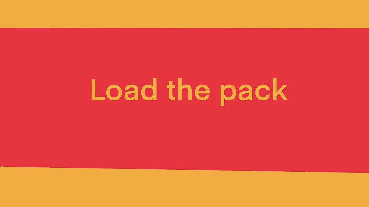 Load the pack