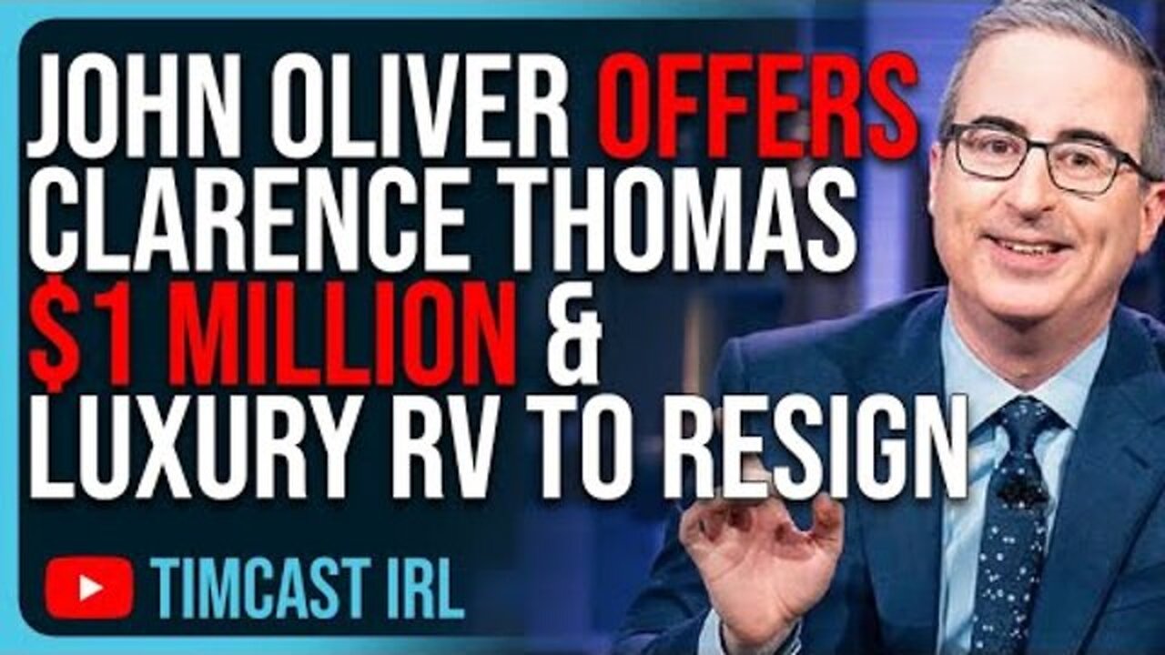 JOHN OLIVER OFFERS CLARENCE THOMAS $1 MILLION & A LUXURY RV TO RESIGN, SLAMMED FOR BRIBERY