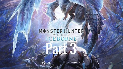 Monster Hunter World: Iceborne part 3 - Getting Tail (with Azureus Blaze)