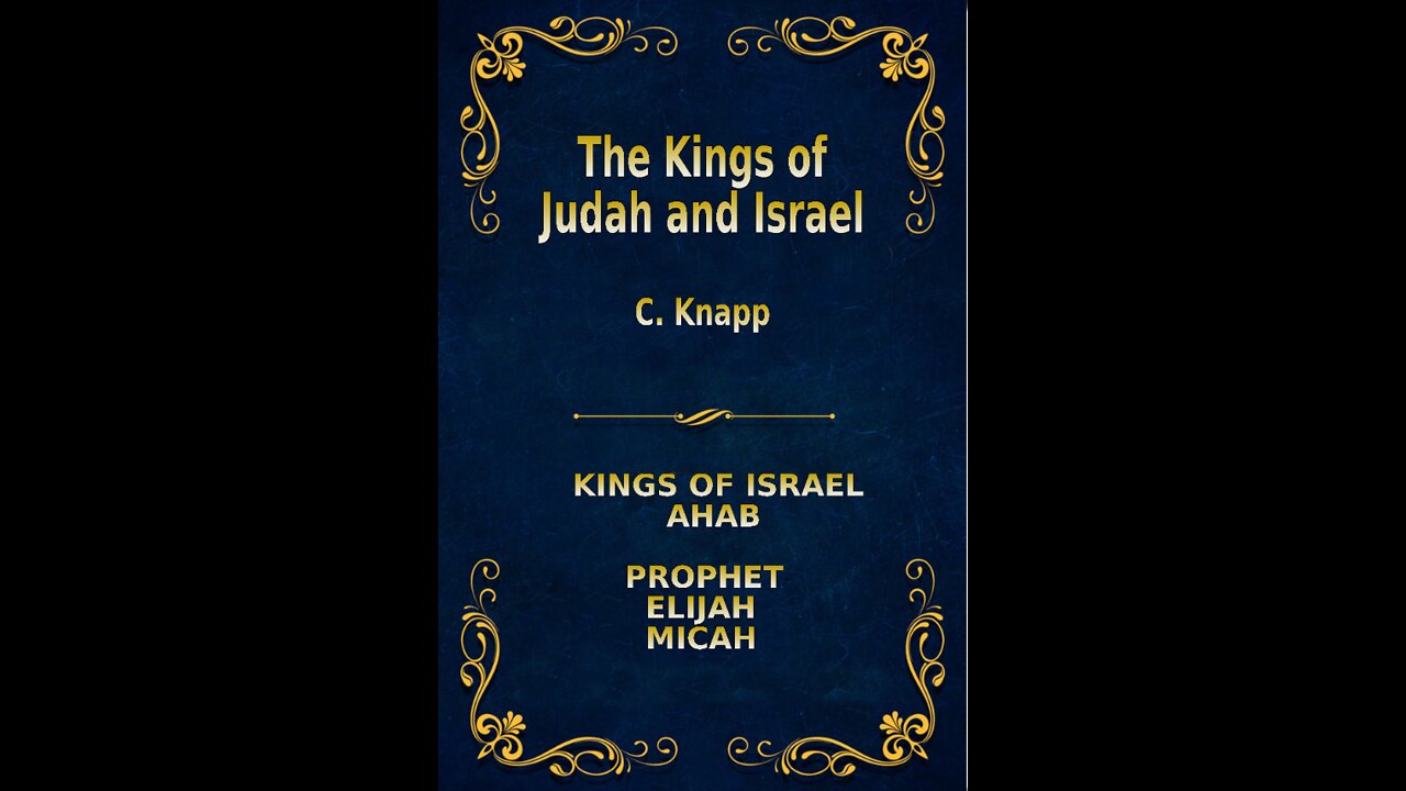 The Kings of Judah and Israel, by C. Knapp. Ahab, Elijah, Micah