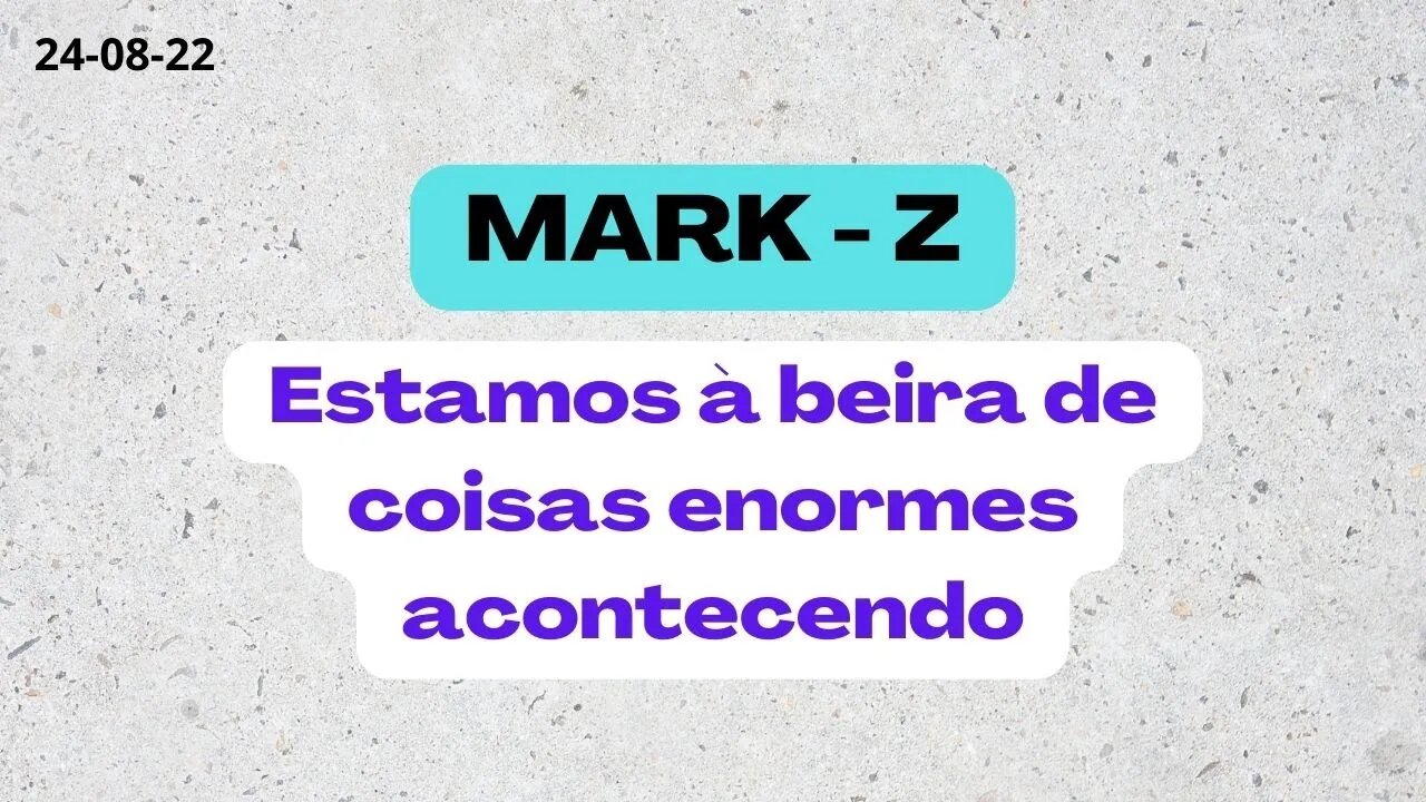 MARK Z Estamos à beira de coisas enormes acontecendo