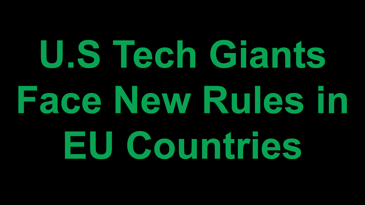 U.S. Tech Giants Face Tough New Rules in EU