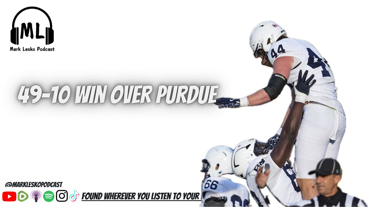 Penn State annihilates Purdue once again || Mark Lesko Podcast #pennstatefootball